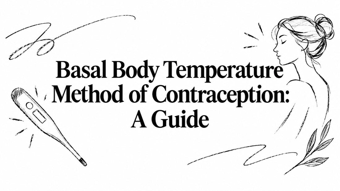 Basal Body Temperature Method of Contraception: A Guide