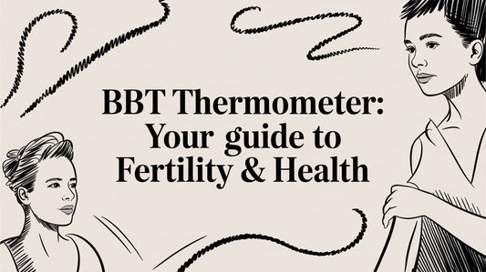 BBT Thermometer: Your Guide to Fertility & Health