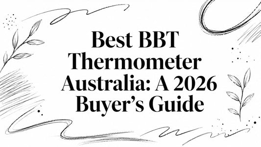 Best BBT Thermometer Australia: A 2026 Buyer's Guide