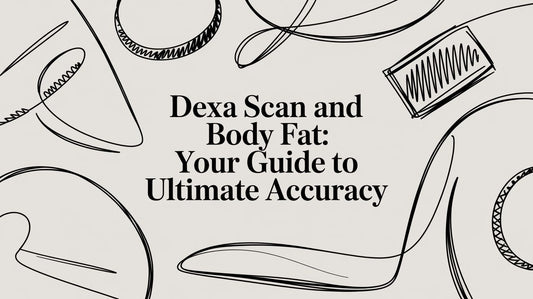 DEXA Scan and Body Fat: Your Guide to Ultimate Accuracy