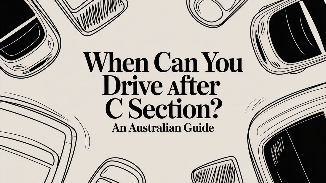When Can You Drive After C Section? An Australian Guide