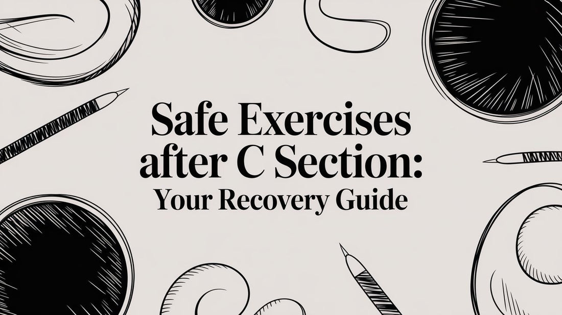 Safe Exercises After C Section: Your Recovery Guide