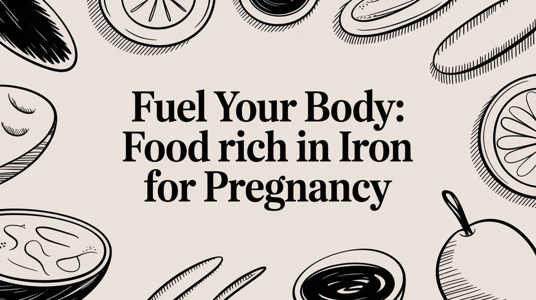 Fuel Your Body: Food Rich in Iron for Pregnancy