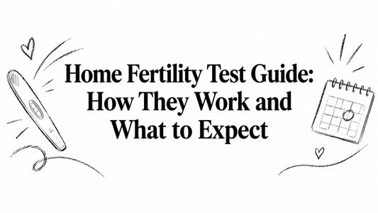 Home Fertility Test Guide: How They Work and What to Expect