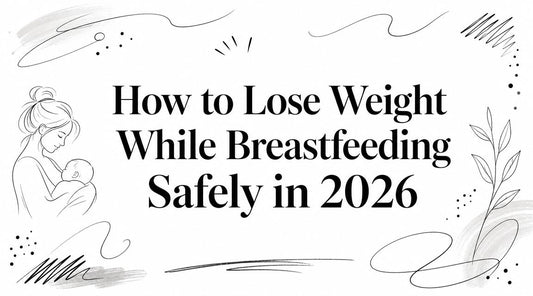 How to Lose Weight While Breastfeeding Safely in 2026