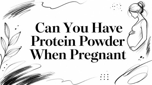 Can You Have Protein Powder When Pregnant