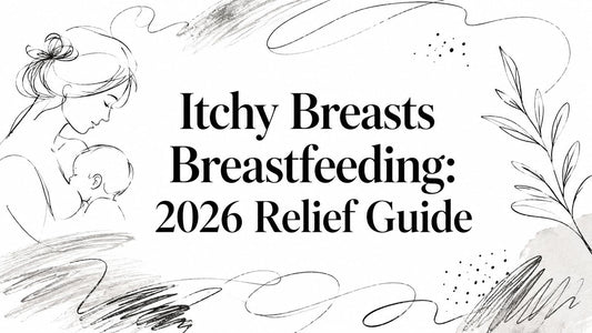 Itchy Breasts Breastfeeding: 2026 Relief Guide