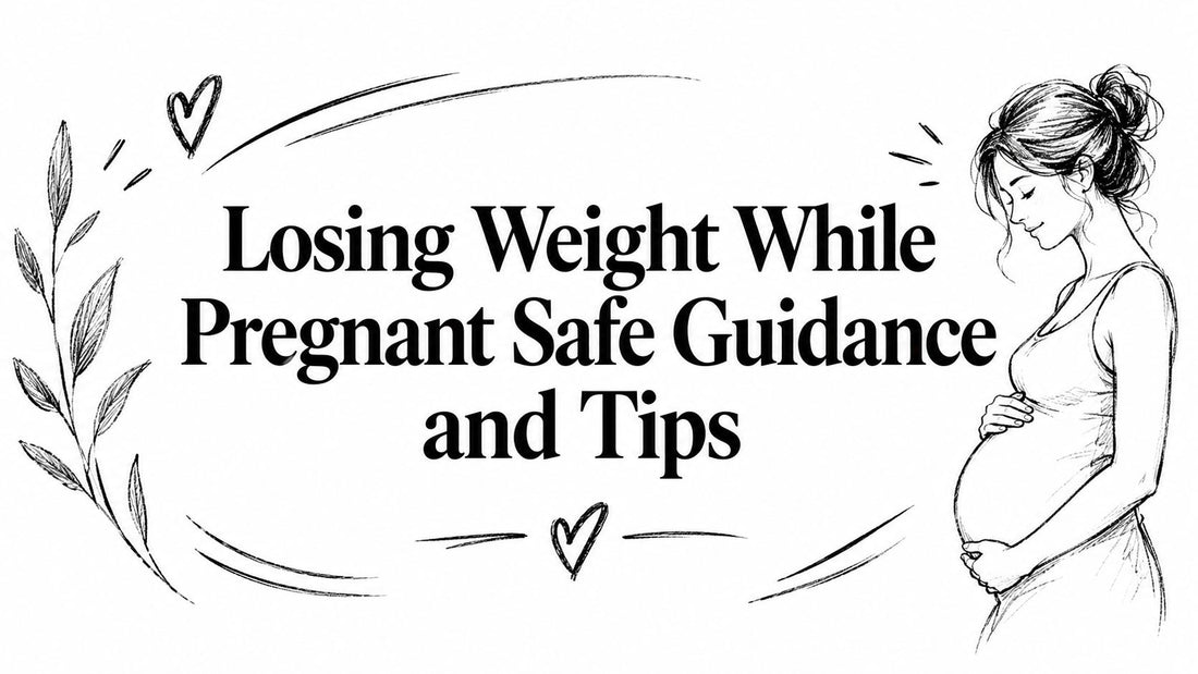 Losing Weight While Pregnant Safe Guidance and Tips