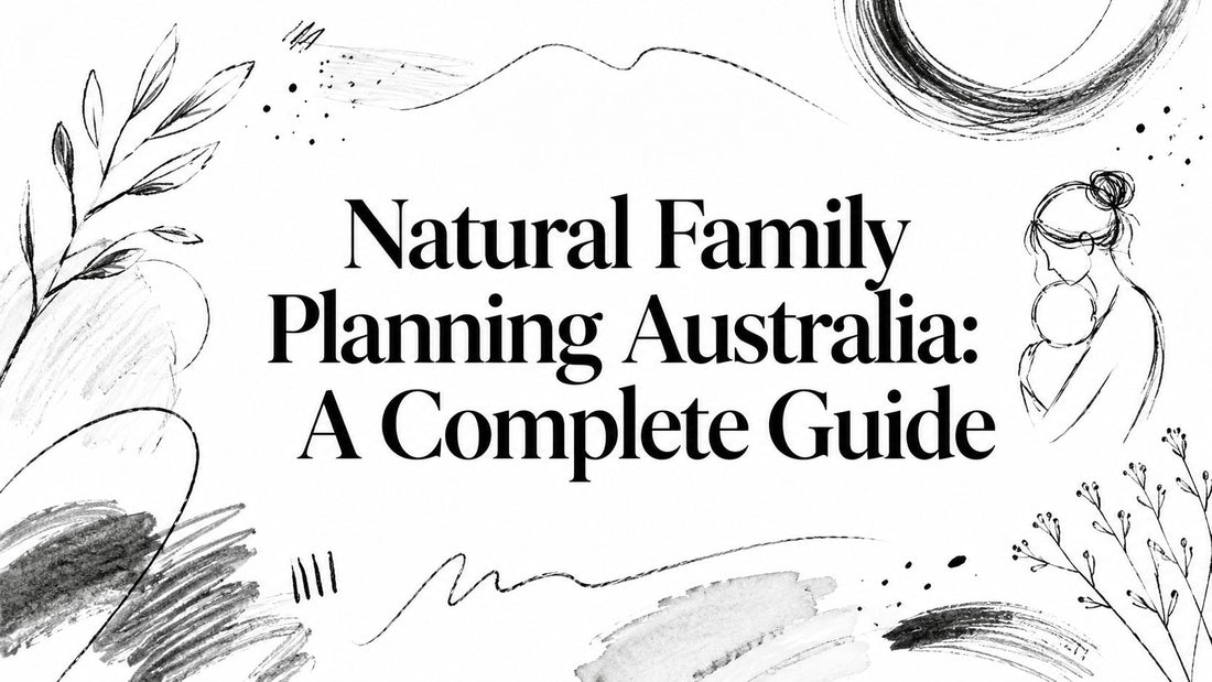 Natural Family Planning Australia: A Complete Guide