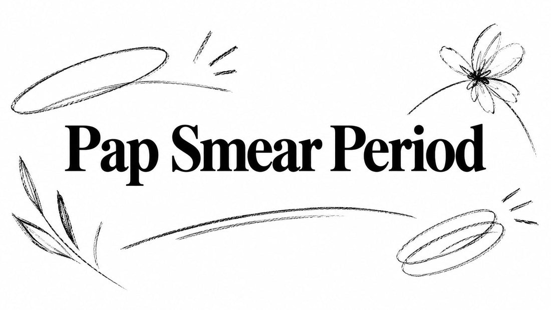 Pap Smear Period
