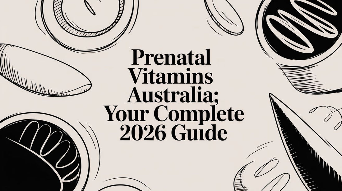 Prenatal Vitamins Australia: Your Complete 2026 Guide